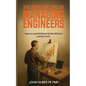 The Unheroic Art of Managing Engineers: How to Lead Brilliant Minds Without Losing Yours - Paperback