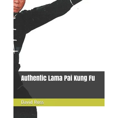 Authentic Lama Pai Kung Fu - Paperback