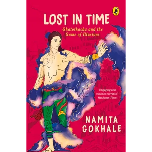 Lost in Time: Ghatotkacha and the Game of Illusions - Paperback