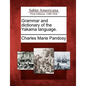 Grammar and Dictionary of the Yakama Language. - Paperback