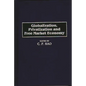 Globalization, Privatization and Free Market Economy - Hardcover