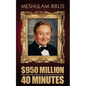 $950 Million in 40 Minutes - Paperback