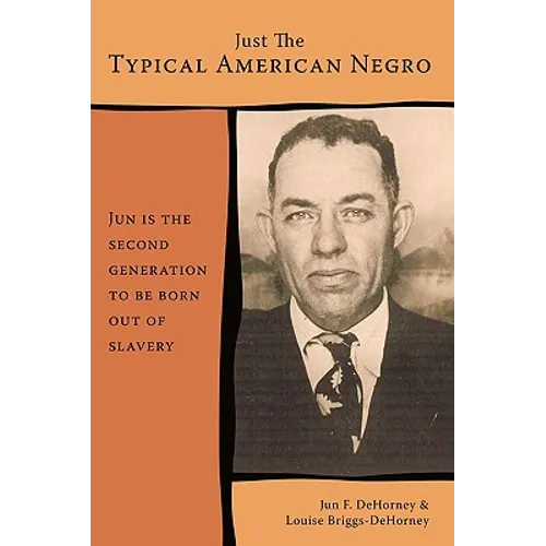Just The Typical American Negro - Hardcover