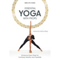 Essential Yoga with Props: Enhance Every Pose for Full-Body Mobility and Flexibility - Paperback