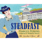 Steadfast: Frances Perkins, Champion of Workers' Rights - Hardcover