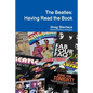 The Beatles: Having Read the Book - Paperback