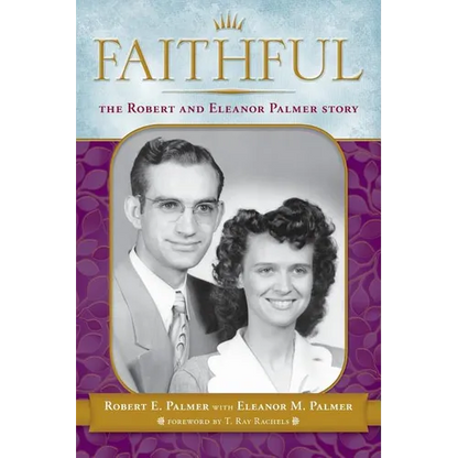 Faithful: The Robert & Eleanor Palmer Story - Paperback