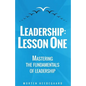 Leadership: Lesson One: Mastering the fundamentals of leadership - Paperback