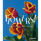 Flowers!: In the Art of the 20th and 21st Centuries - Hardcover