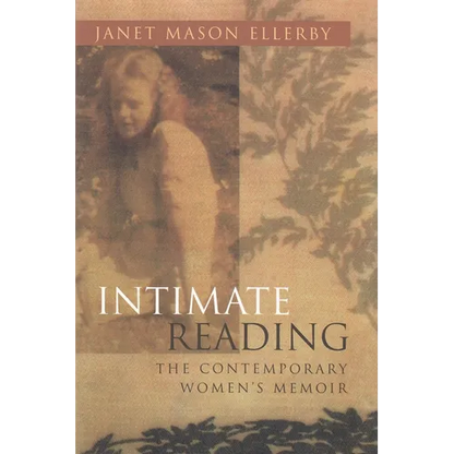 Intimate Reading: The Contemporary Women's Memoir - Paperback