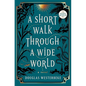 A Short Walk Through a Wide World - Hardcover