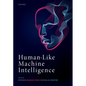Human-Like Machine Intelligence - Hardcover