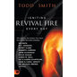 Igniting Revival Fire Everyday: 70 Invitations that Awaken Your Heart from Global Revivalists including Randy Clark, David Hogan, James W. Goll, John - Hardcover
