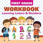 First Grade Workbook: Learning Letters & Numbers - Paperback