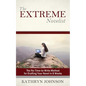 The Extreme Novelist: The No-Time-to-Write Method for Drafting Your Novel in 8 Weeks - Paperback