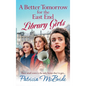 A Better Tomorrow for the East End Library Girls - Hardcover