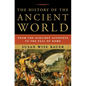 The History of the Ancient World: From the Earliest Accounts to the Fall of Rome - Hardcover