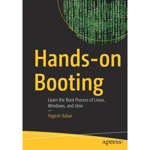 Hands-On Booting: Learn the Boot Process of Linux, Windows, and Unix - Paperback