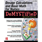 Dosage Calculations and Basic Math for Nurses Demystified, Second Edition - Paperback