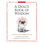 A Dog's Book of Wisdom: Life Advice from Margaret the Pug - Hardcover
