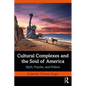 Cultural Complexes and the Soul of America: Myth, Psyche, and Politics - Paperback