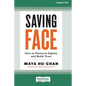 Saving Face: How to Preserve Dignity and Build Trust (16pt Large Print Edition) - Paperback
