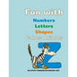 Fun with numbers, letters, shapes, colors and animals: My Best Coloring Book, 120 pages, 8.5 * 11, matte finish - Paperback