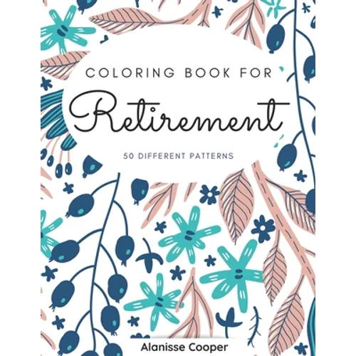 Coloring Book for Retirement: 50 diferents patterns. - Paperback