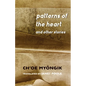 Patterns of the Heart and Other Stories - Hardcover