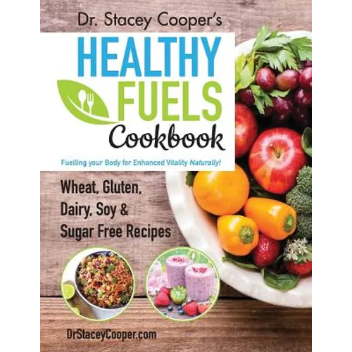 Dr. Stacey Cooper's Healthy Fuels Cookbook - Paperback