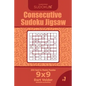 Consecutive Sudoku Jigsaw - 200 Hard to Master Puzzles 9x9 (Volume 7) - Paperback