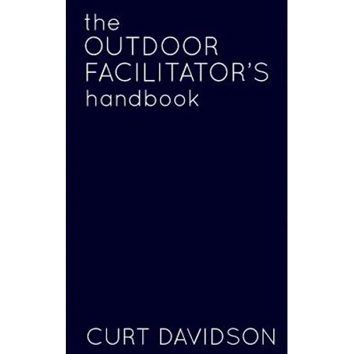 The Outdoor Facilitator's Handbook - Paperback