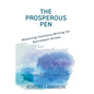 The Prosperous Pen: Mastering Freelance Writing for Retirement Riches - Paperback