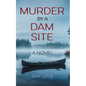 Murder by a Dam Site - Paperback