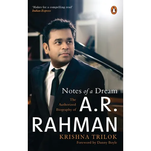 Notes of a Dream: The Authorized Biography of A.R. Rahman - Paperback