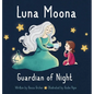 Luna Moona Guardian of Night - Hardcover