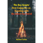 The Boy Scouts' First Camp Fire: Scouting with the Silver Fox Patrol - Paperback