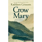Crow Mary - Library Binding