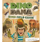 Dino Dana: Dino Field Guide (Dinosaur Gift) - Hardcover