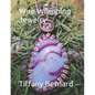Wire Wrapping Jewelry: Step-by-Step Instructions Featuring Over 100 Color Photos. "The Shannon Pendant," Book #9 Wire Wrapping Jewelry Series - Paperback