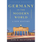 Germany in the Modern World: A New History - Paperback