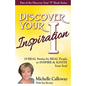 Discover Your Inspiration Michelle Calloway Edition: Real Stories by Real People to Inspire and Ignite Your Soul - Paperback