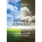 Double Jeopardy: Combating Nuclear Terror and Climate Change - Paperback