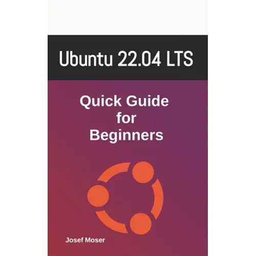 Ubuntu 22.04: Quick Guide for Beginners - Paperback