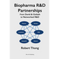 Biopharma R&D Partnerships: From David & Goliath to Networked R&D - Paperback