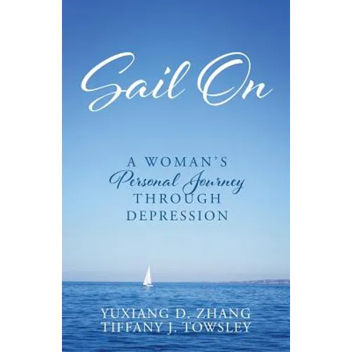 Sail On: A Woman's Personal Journey Through Depression - Paperback