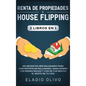 Renta de propiedades y house flipping 2 libros en 1: No necesitas ser millonario para convertirte en millonario. Gana dinero con bienes raíces y vive - Hardcover