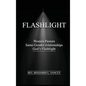 Flashlight: Women Pastors, Same-Gender Relationships, God's Flashlight - Hardcover
