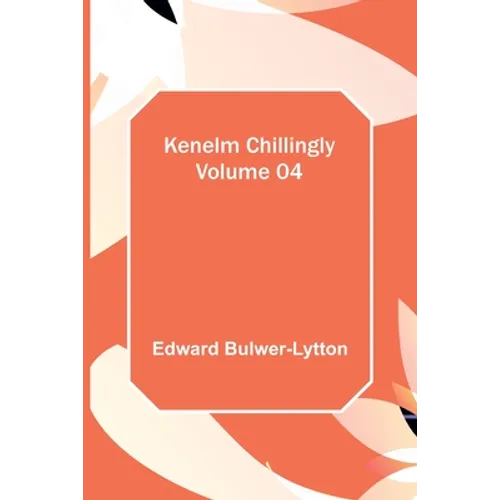 Kenelm Chillingly - Volume 04 - Paperback