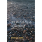 An Ocean Vast of Blessing: A Theology of Grace - Hardcover